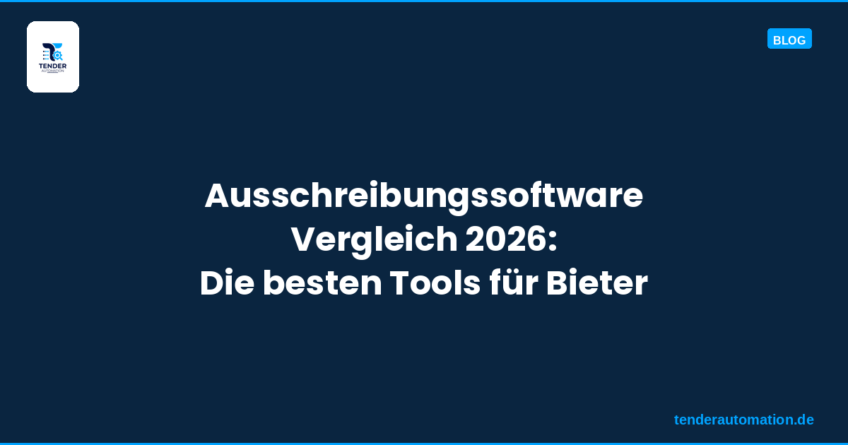 Ausschreibungssoftware Vergleich 2026: Die besten Tools für Bieter