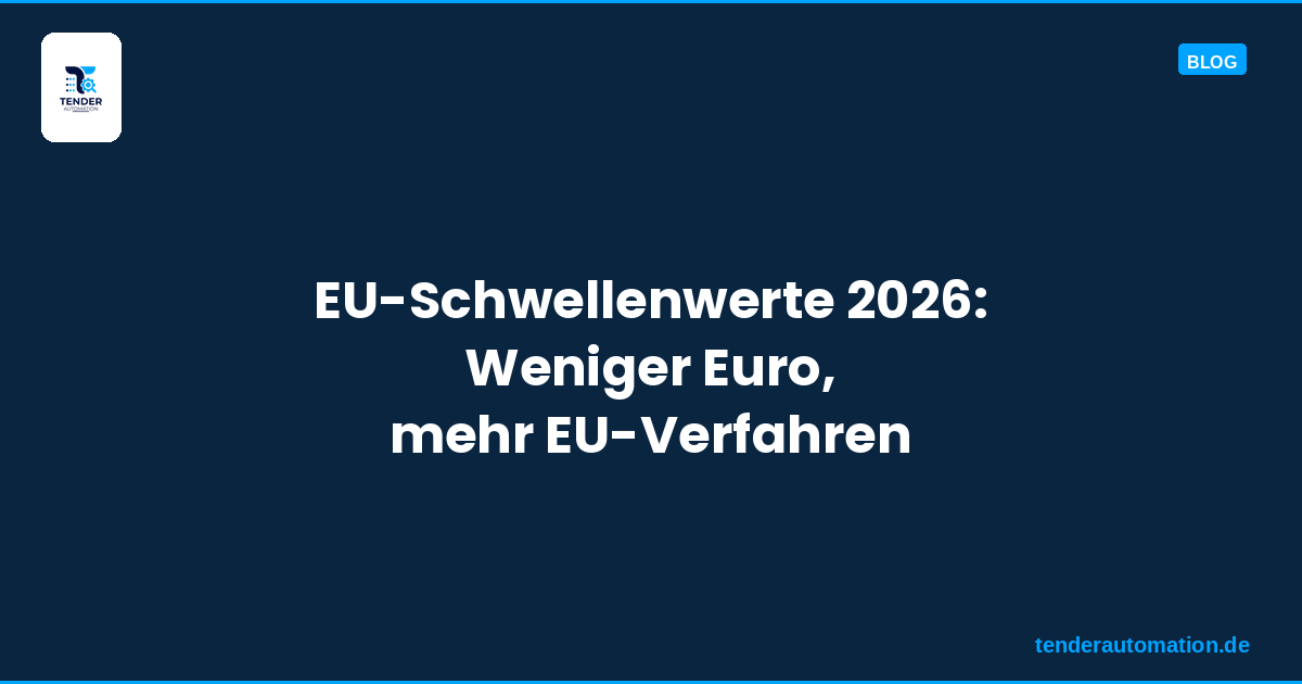 EU-Schwellenwerte 2026: Weniger Euro, mehr EU-Verfahren