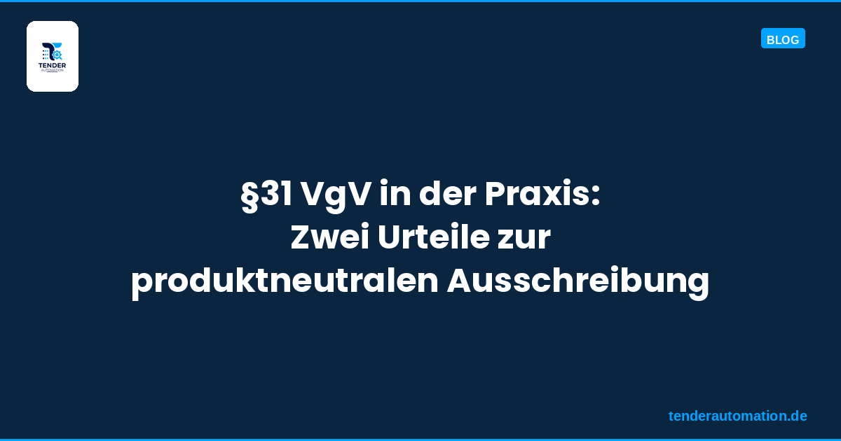 §31 VgV in der Praxis: Zwei Urteile zur produktneutralen Ausschreibung